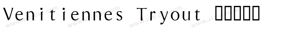 Venitiennes Tryout字体转换